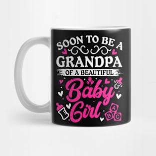 Soon to Be a Grandpa of a Beautiful Baby Girl Baby Shower Mug